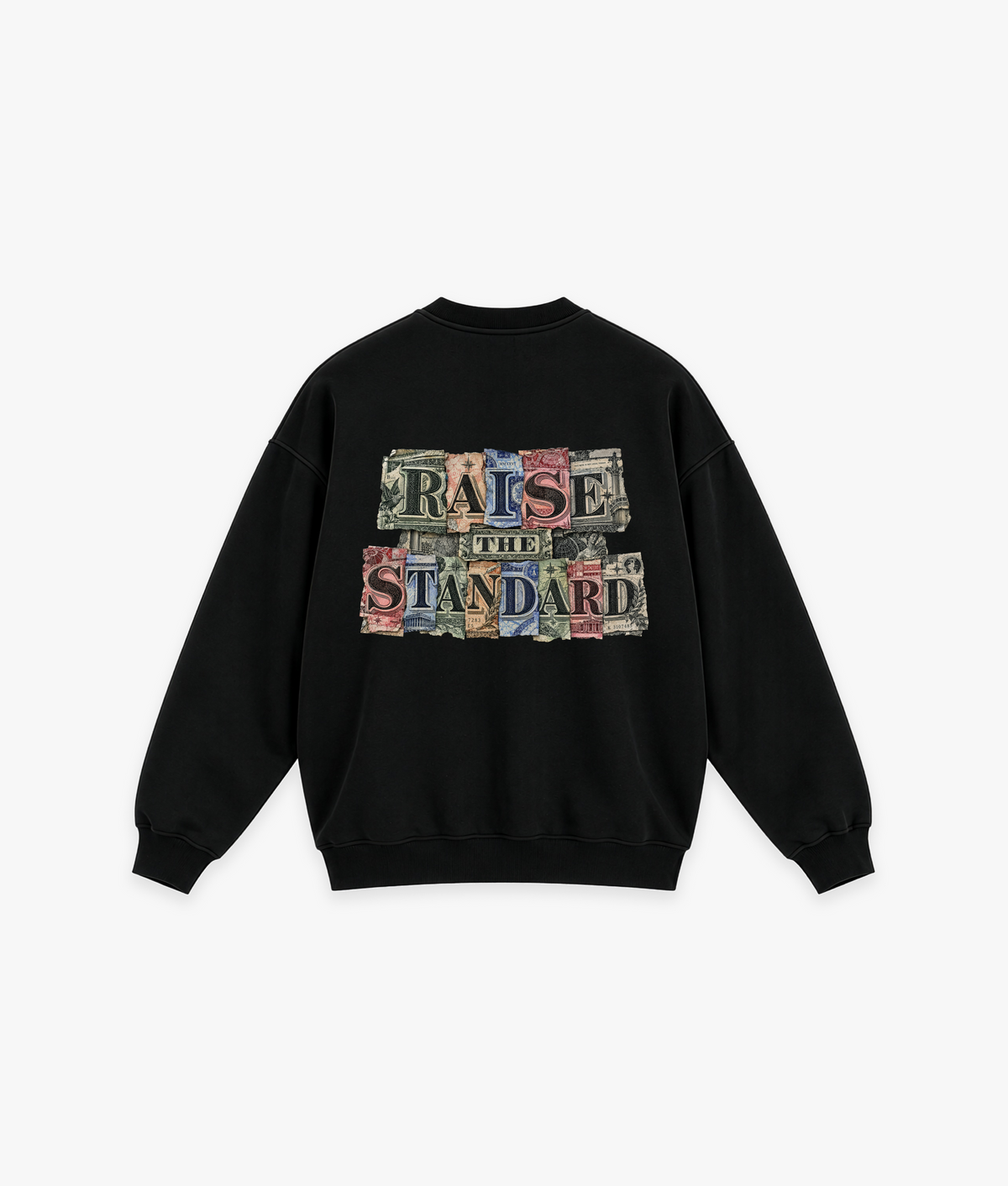 Raise The Standard Sweatshirt